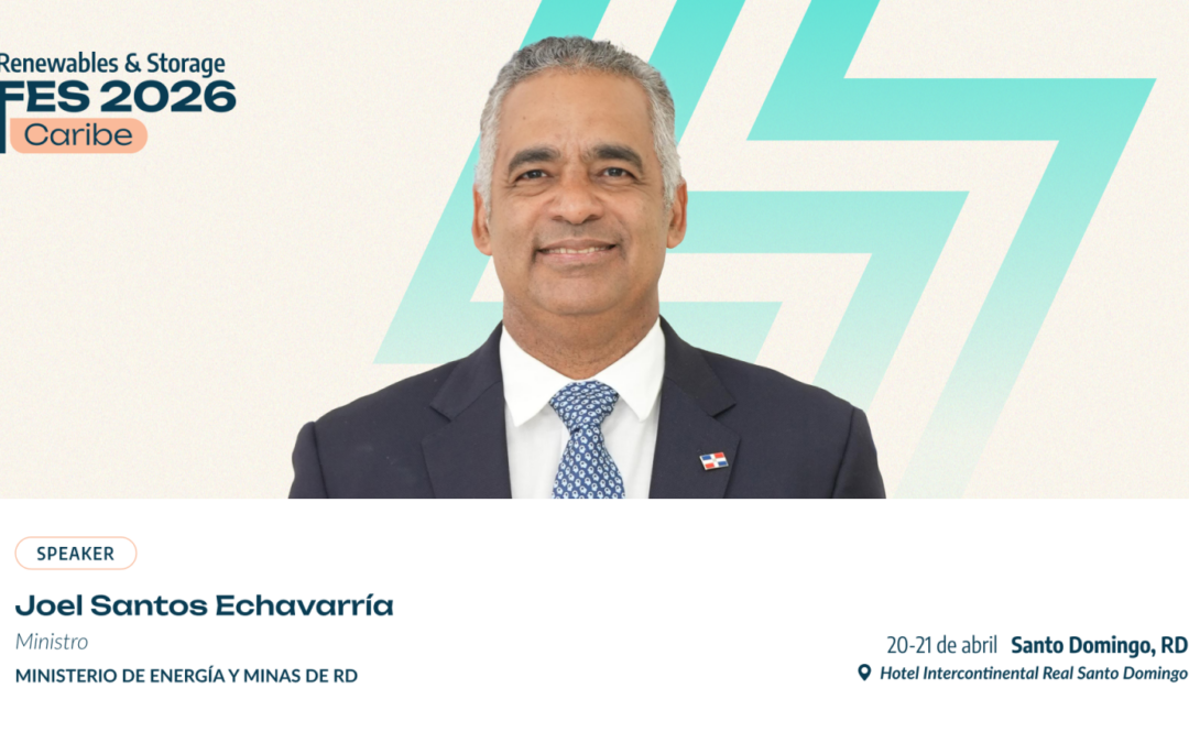 April 16, 2026Dominican Energy Minister to open FES Caribbean 2026 at pivotal moment for power sector